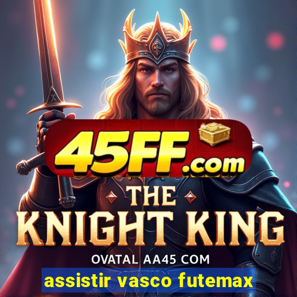 assistir vasco futemax